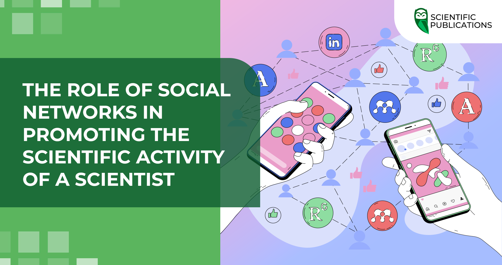 The role of social networks in promoting the scientific activity of a scientist