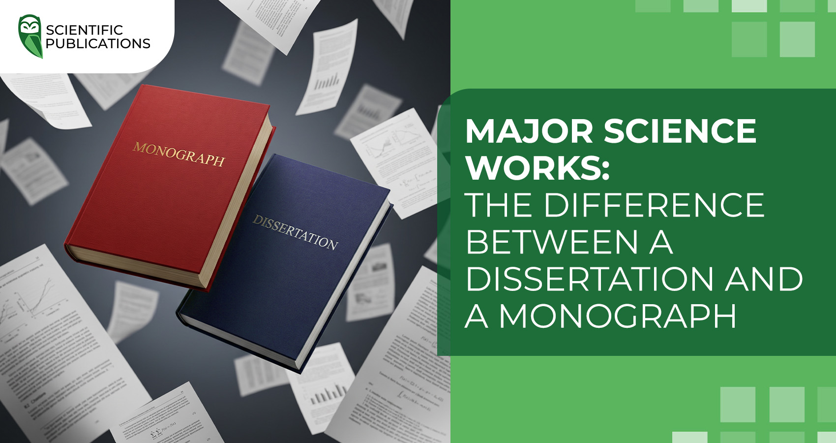 Major science works: the difference between a dissertation and a monograph