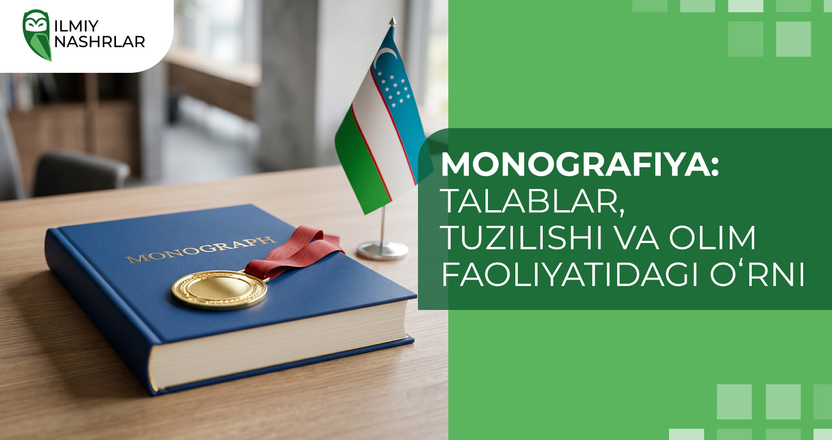 Monografiya: talablar, tuzilishi va olim faoliyatidagi oʻrni