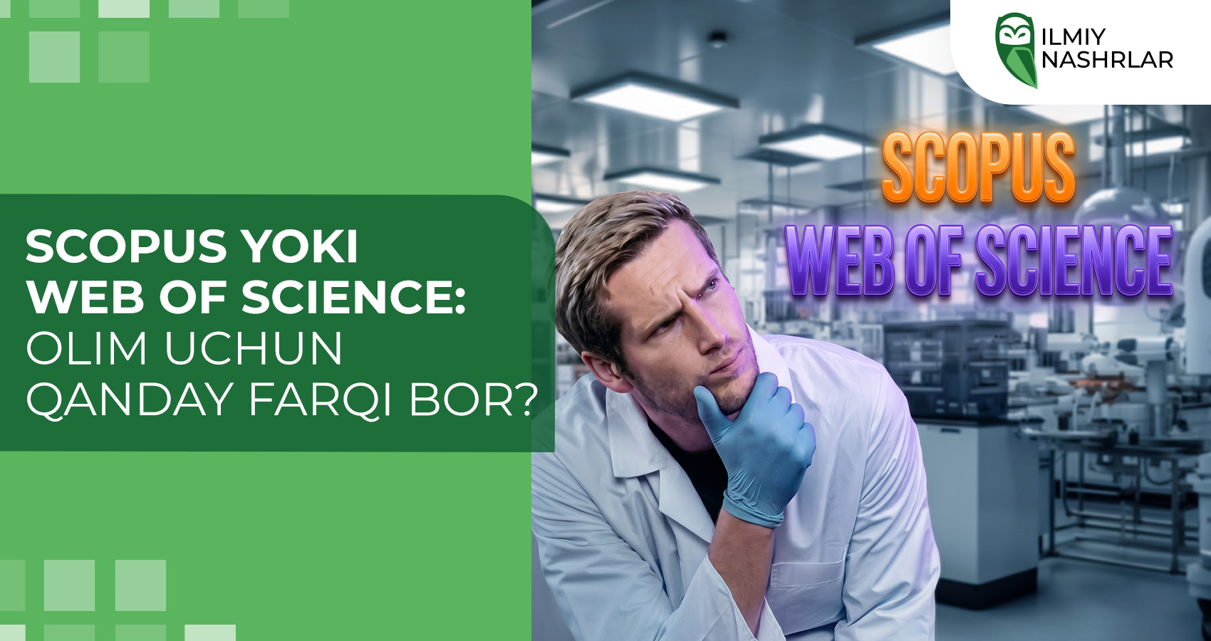 Scopus yoki Web of Science: olim uchun qanday farqi bor?