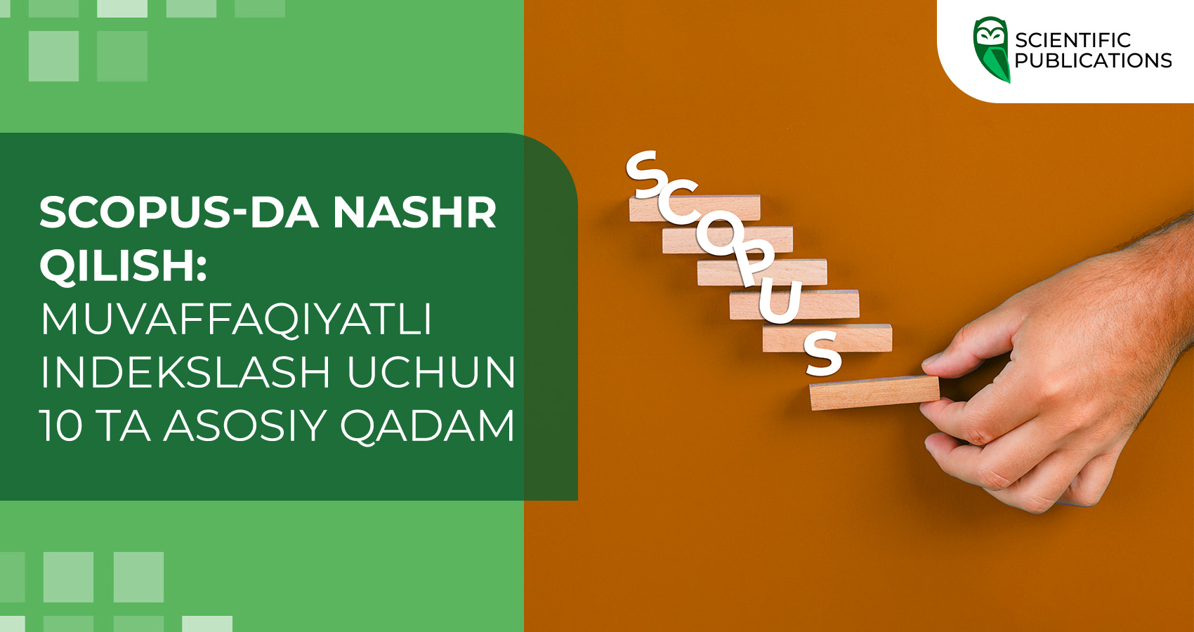 Scopus-da nashr qilish: Muvaffaqiyatli indekslash uchun 10 ta asosiy qadam