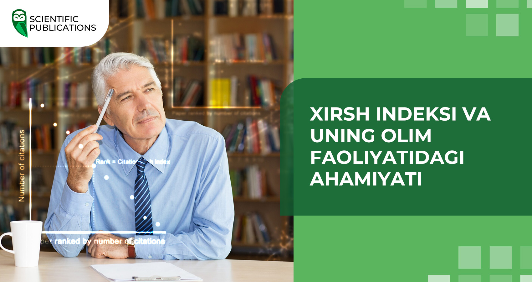 Xirsh indeksi va uning olim faoliyatidagi ahamiyati