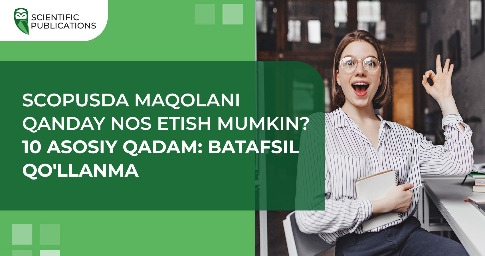 Scopus-da maqolani qanday nashr qilish kerak? 10 ta asosiy bosqich: batafsil qo'llanma