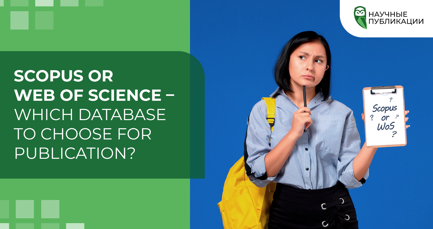Scopus or Web of Science – which database to choose for publication?