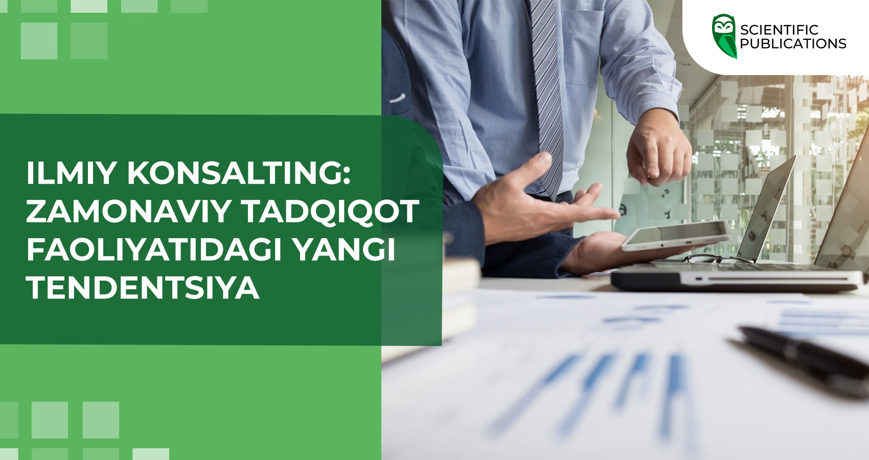 Ilmiy konsalting: zamonaviy tadqiqot faoliyatidagi yangi tendentsiya