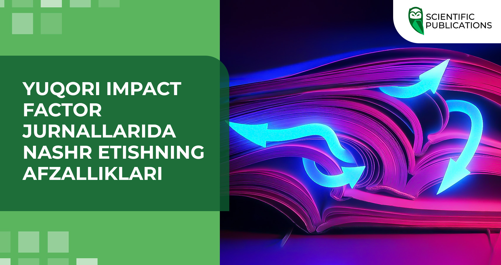 Yuqori Impact factor jurnallarida nashr etishning afzalliklari