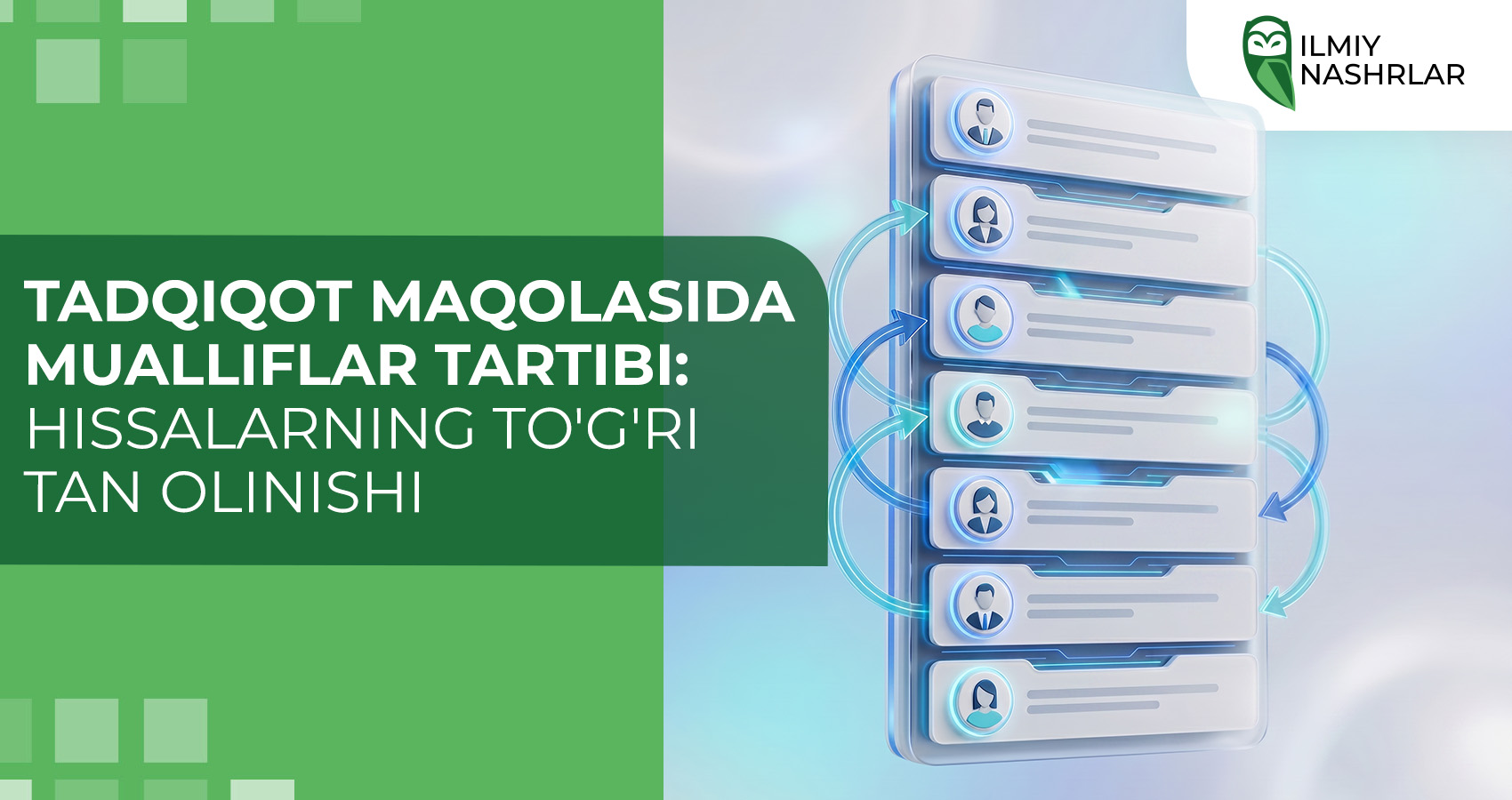 Tadqiqot maqolasida mualliflar tartibi: hissalarning to'g'ri tan olinishi
