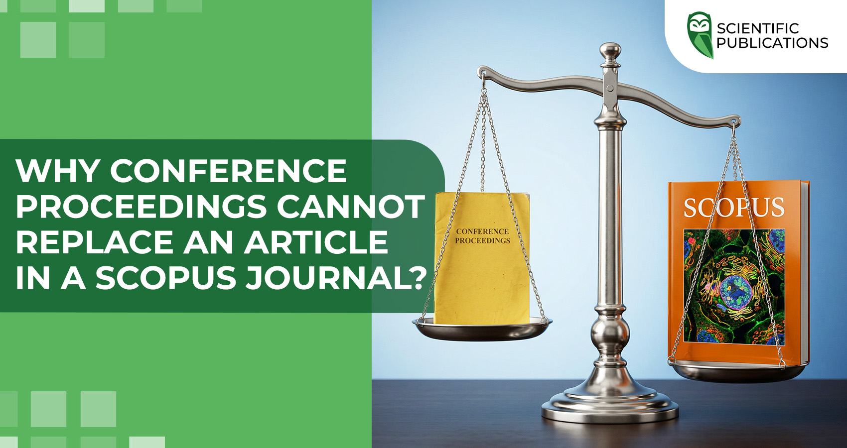 Why conference proceedings cannot replace an article in a Scopus journal?