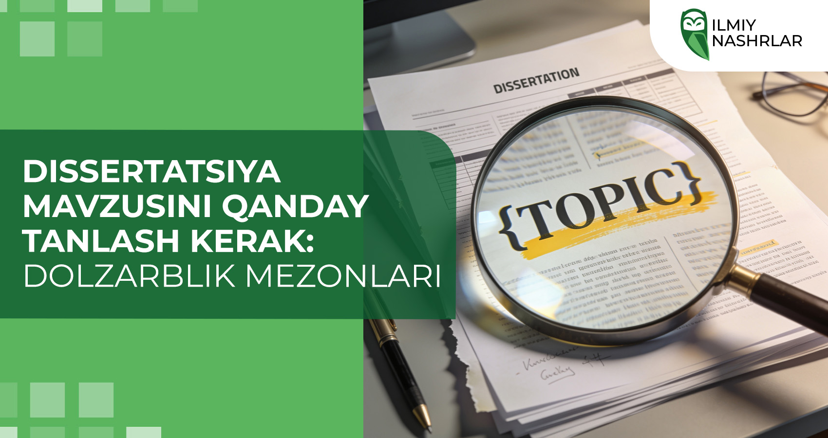 Dissertatsiya mavzusini qanday tanlash kerak: dolzarblik mezonlari
