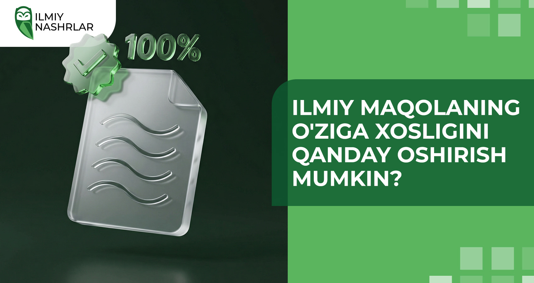 Ilmiy maqolaning o'ziga xosligini qanday oshirish mumkin?