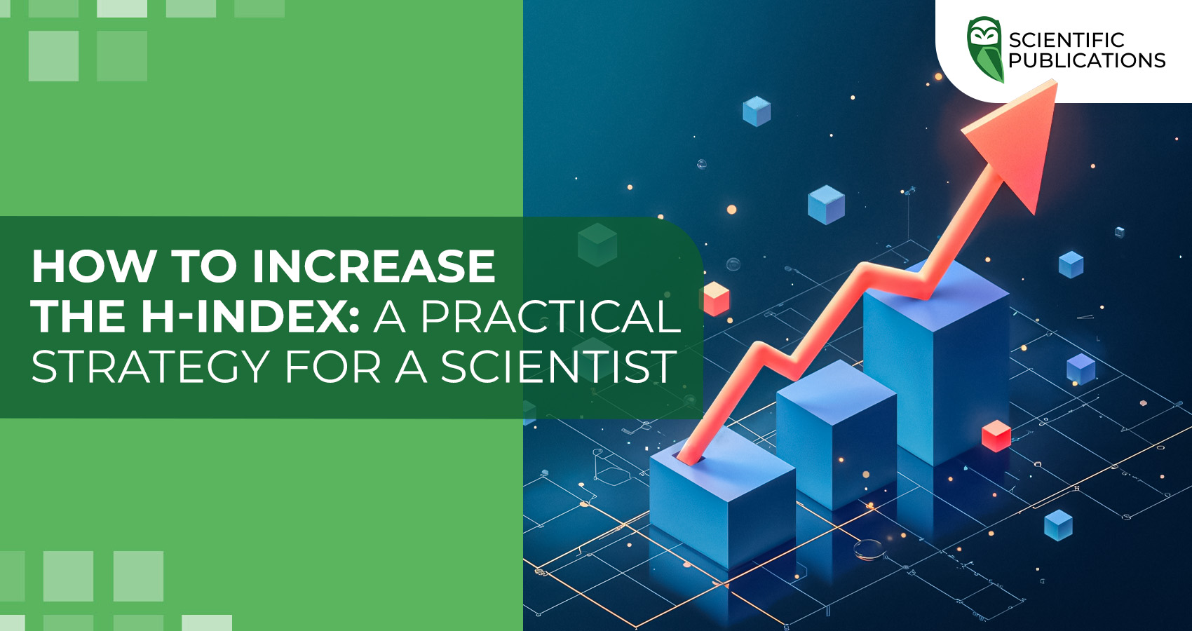 How to increase the h-index: a practical strategy for a scientist