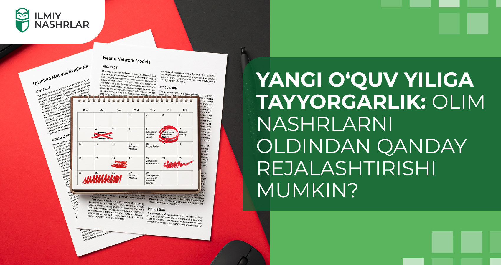 Yangi oʻquv yiliga tayyorgarlik: olim nashrlarni oldindan qanday rejalashtirishi mumkin