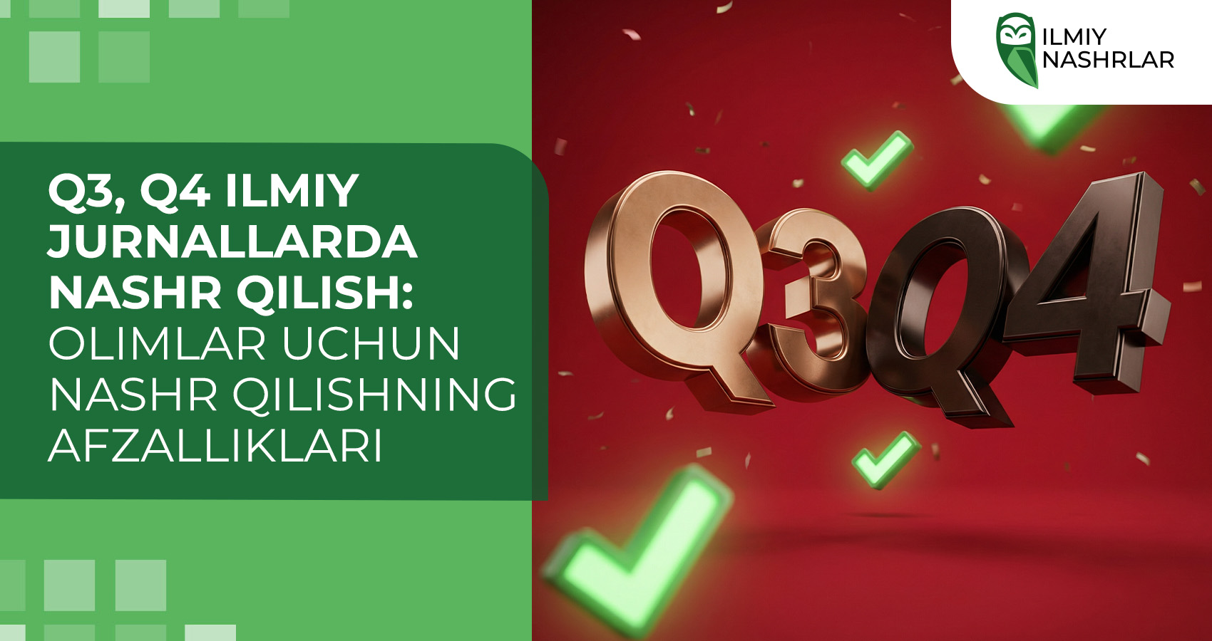 Q3, Q4 ilmiy jurnallarda nashr qilish: olimlar uchun nashr qilishning afzalliklari