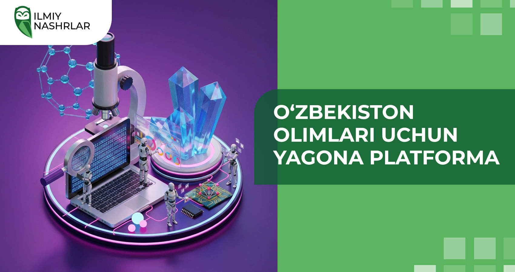 O‘zbekiston olimlari uchun yagona platforma