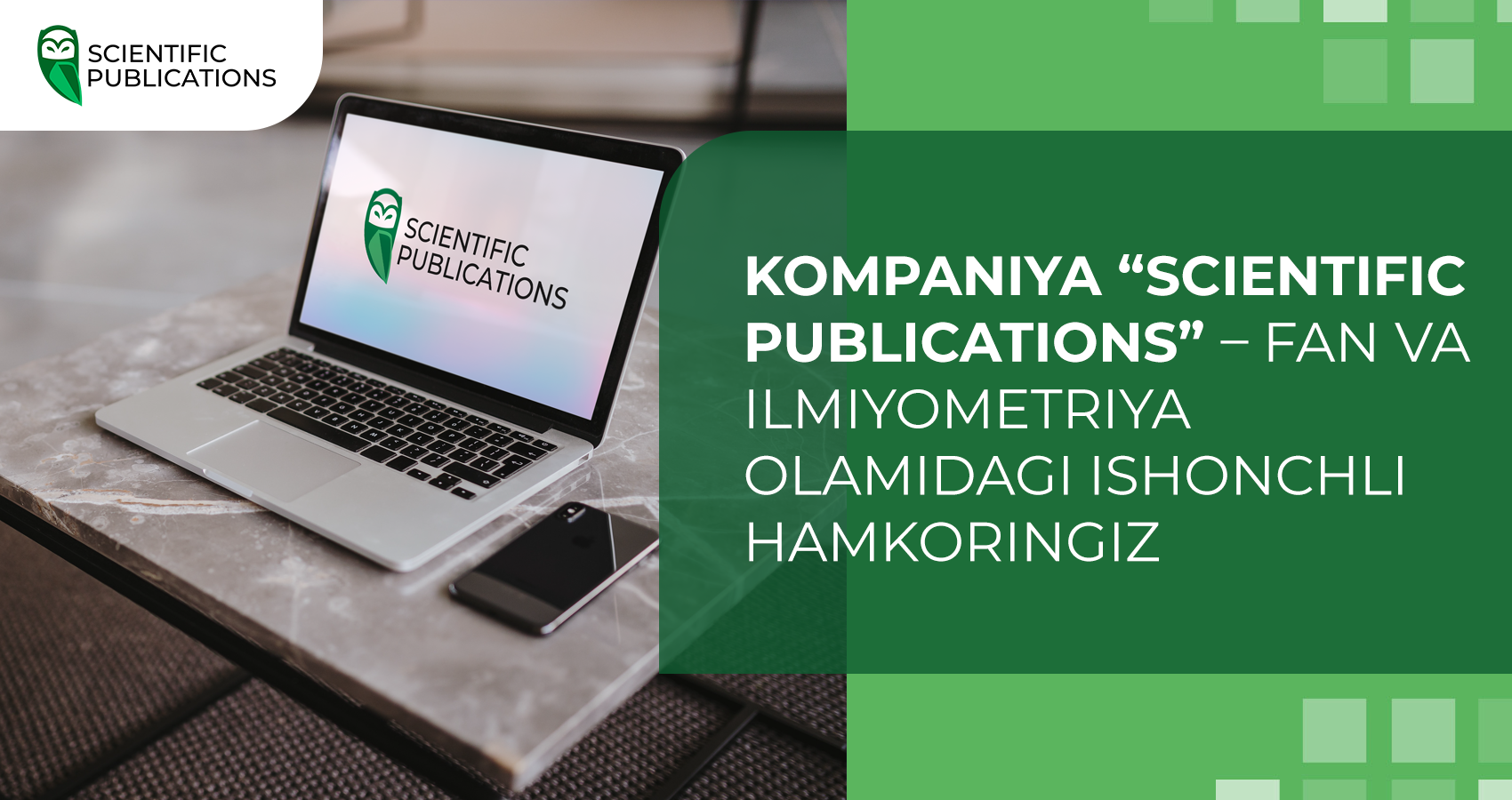 Ilmiy nashrlar kompaniyasi butun dunyo olimlari uchun noyob va yuqori sifatli ilmiy nashriyot xizmatlarini taqdim etadi. 8 yildan ortiq vaqtdan beri biz nashriyot sohasida yuqori sifatli maslahat xizmatlarini taqdim etib kelmoqdamiz.